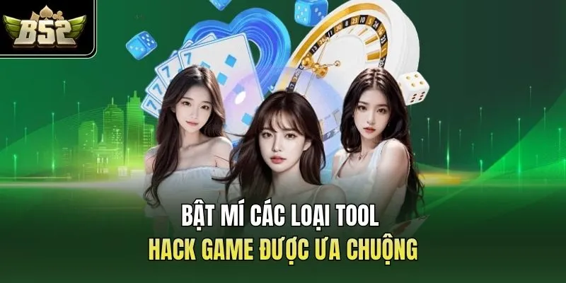 Bật mí các loại tool hack game được ưa chuộng