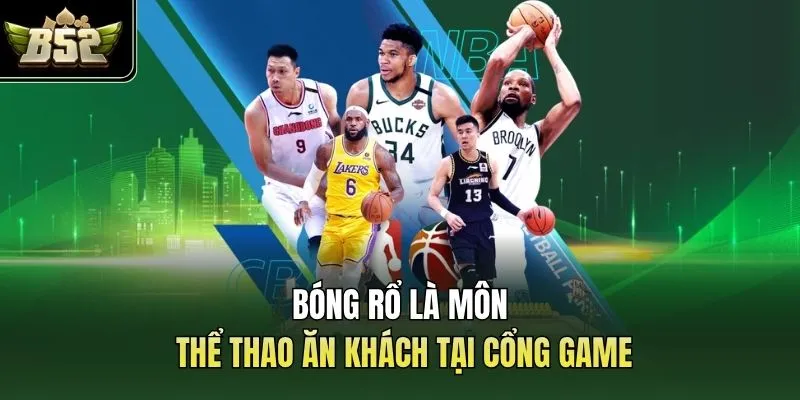 Bóng rổ là môn thể thao ăn khách tại cổng game