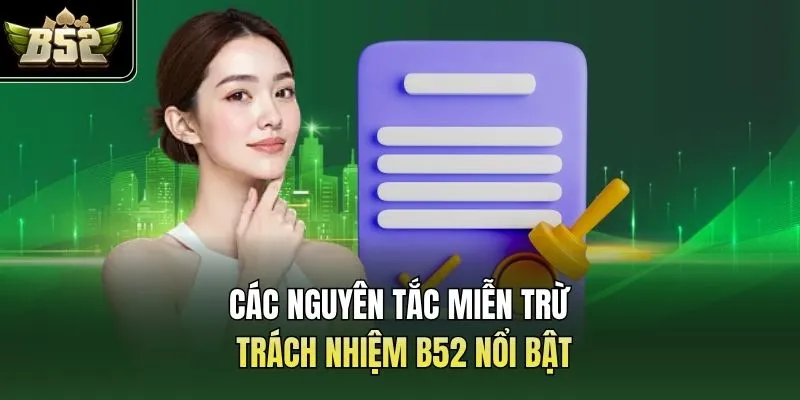 Các nguyên tắc miễn trừ trách nhiệm B52 nổi bật