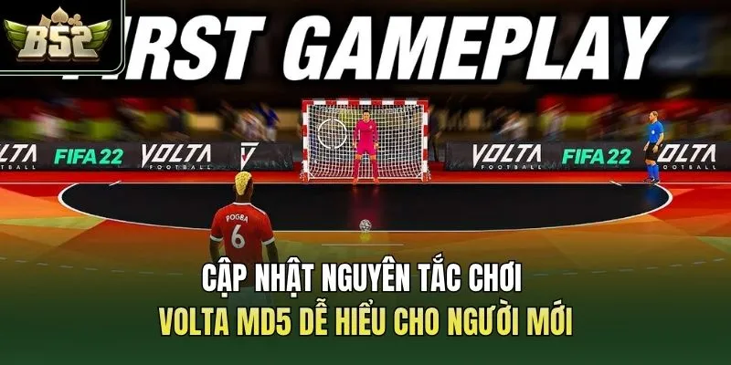 Cập nhật nguyên tắc chơi Volta MD5 dễ hiểu cho người mới