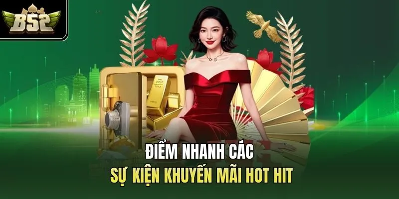 Điểm nhanh các sự kiện khuyến mãi hot hit