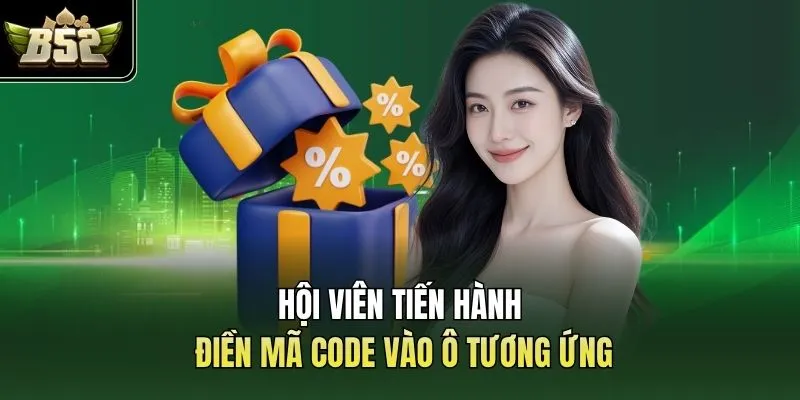 Hội viên tiến hành điền mã code vào ô tương ứng