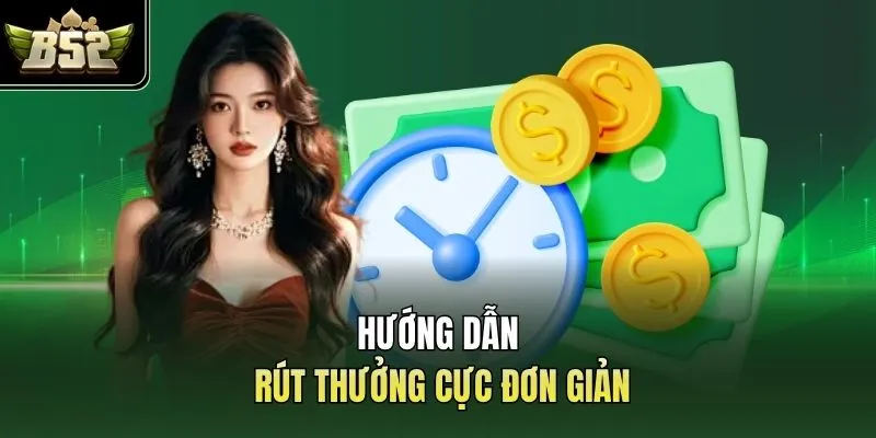 Hướng dẫn rút thưởng cực đơn giản