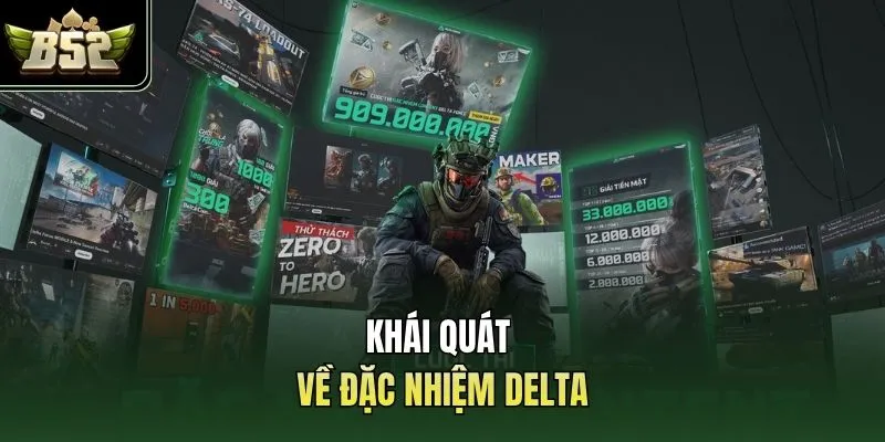 Khái quát về đặc nhiệm Delta