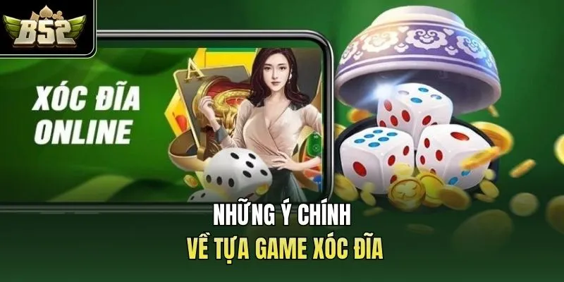 Những ý chính về tựa game xóc đĩa