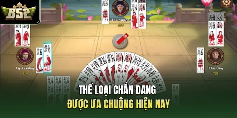 Thể loại chắn đang được ưa chuộng hiện nay